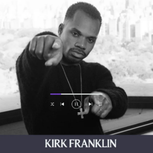Legend: Kirk Franklin